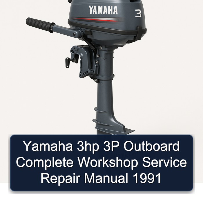 Yamaha 3hp 3P Outboard Complete Workshop Service Repair Manual 1991