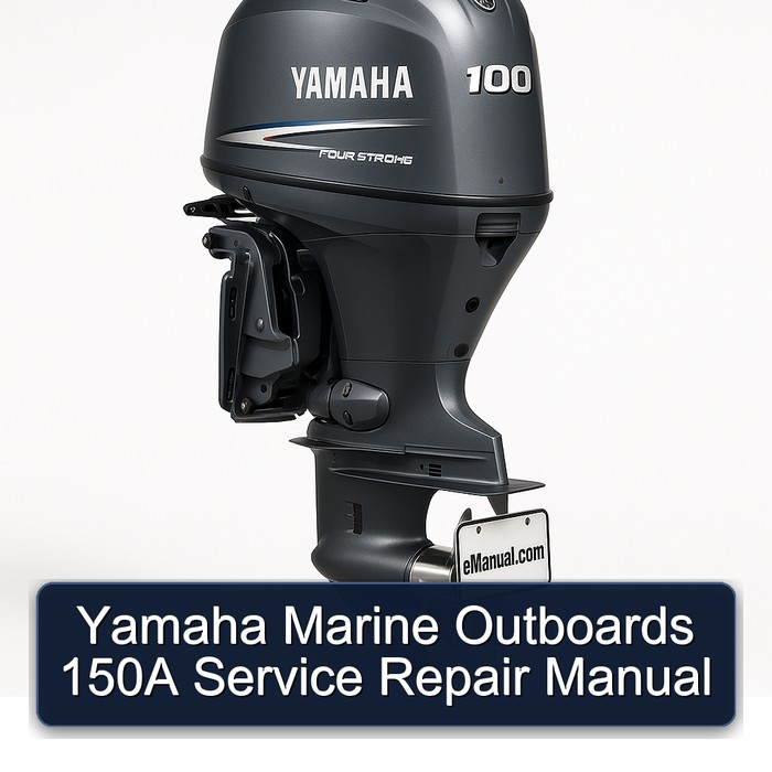 Yamaha Marine Outboards 150A Service Repair Manual 