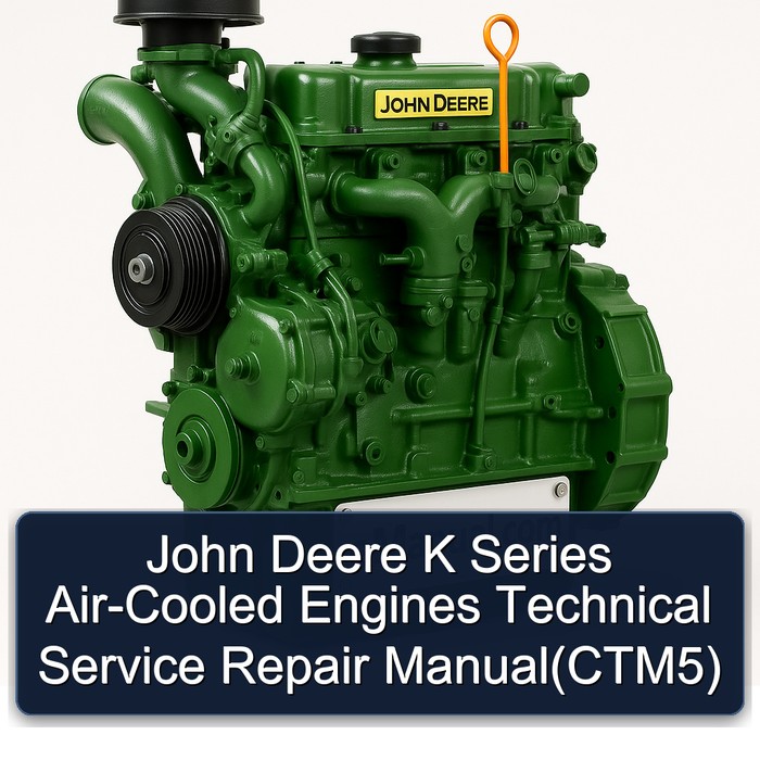 John Deere K Series Air-Cooled Engines Technical Service Repair Manual(CTM5) 