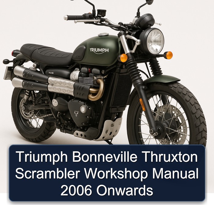 Triumph Bonneville Thruxton Scrambler Workshop Manual 2006 Onwards