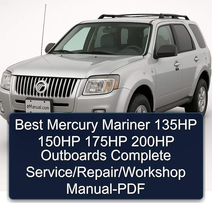 Best Mercury Mariner 135HP 150HP 175HP 200HP Outboards / Workshop Service Repair Manual PDF Download