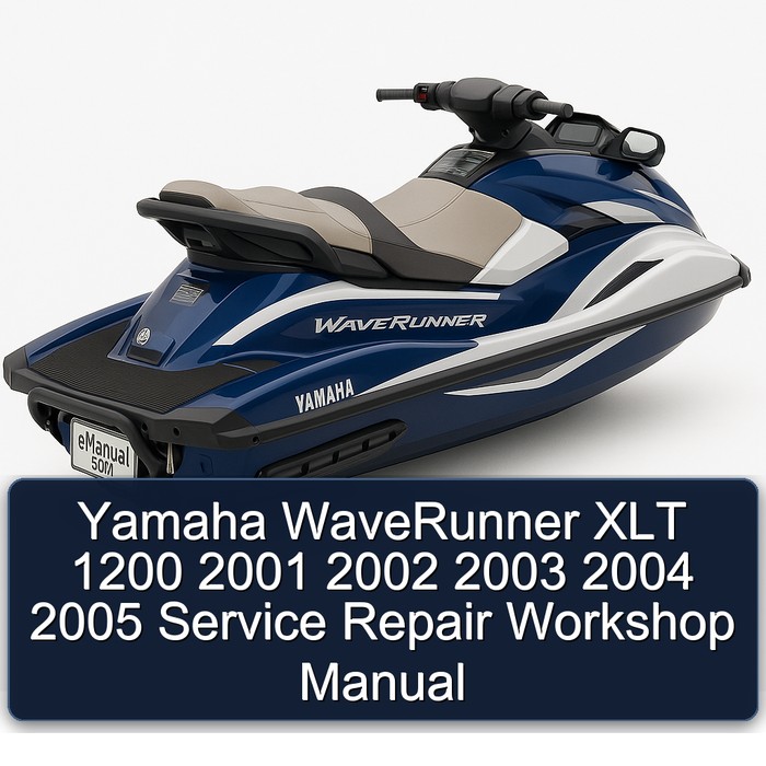 Yamaha WaveRunner XLT 1200 2001 2002 2003 2004 2005 Service Repair Workshop Manual