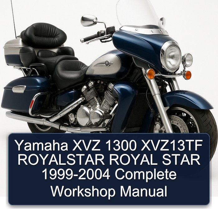 Yamaha XVZ 1300 XVZ13TF ROYALSTAR ROYAL STAR 1999-2004 Complete Workshop Manual