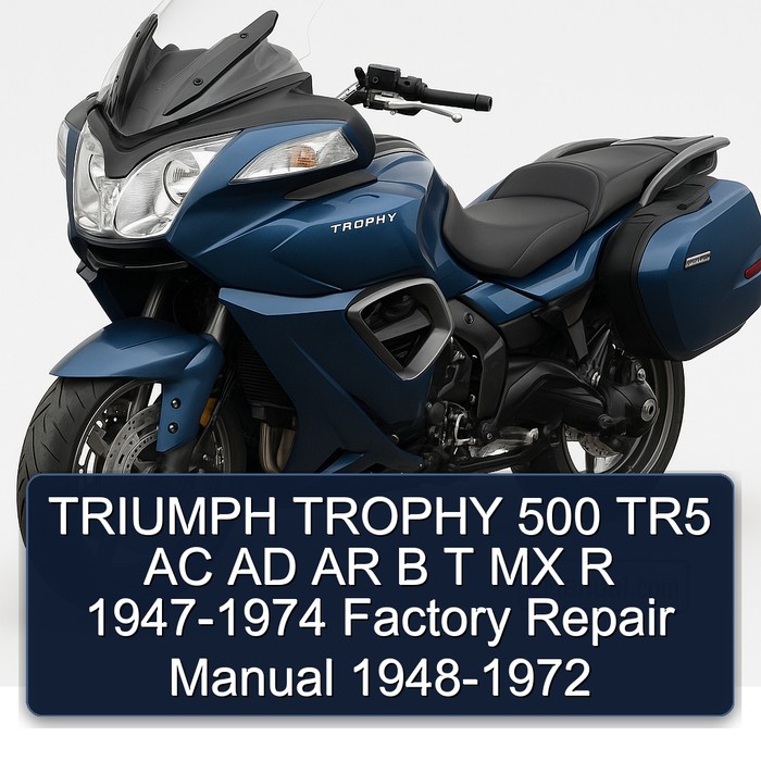 TRIUMPH TROPHY 500 TR5 AC AD AR B T MX R 1947-1974 Factory Repair Manual 1948-1972