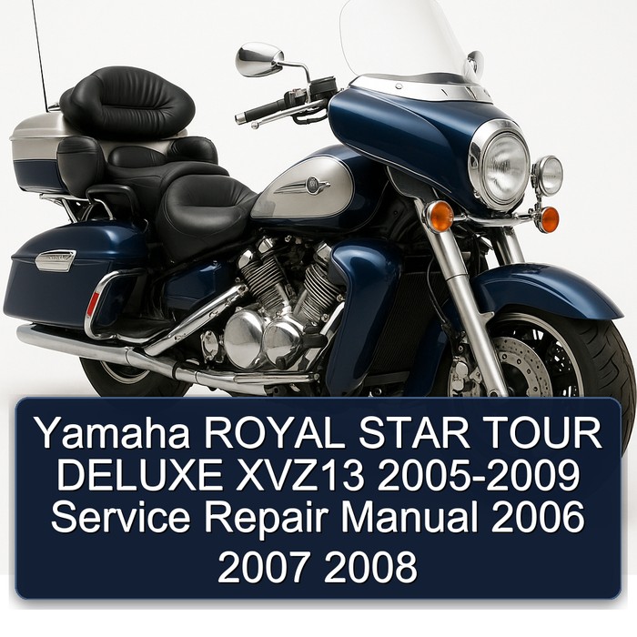 Yamaha ROYAL STAR TOUR DELUXE XVZ13 2005-2009 Manual de servicio y reparación 2006 2007 2008