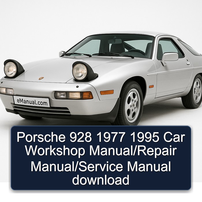 Porsche 928 1977 1995 Car Workshop Manual/Repair Manual/Service Manual download