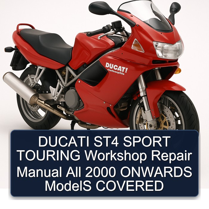DUCATI ST4 SPORT TOURING Workshop Repair Manual All 2000 ONWARDS ModelS COVERED