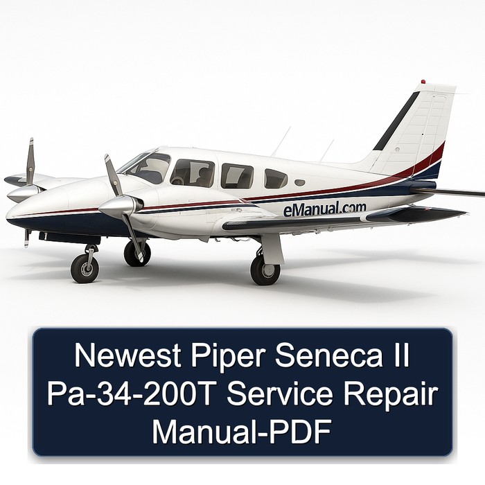 Newest Piper Seneca II Pa-34-200T Service Repair Manual-PDF