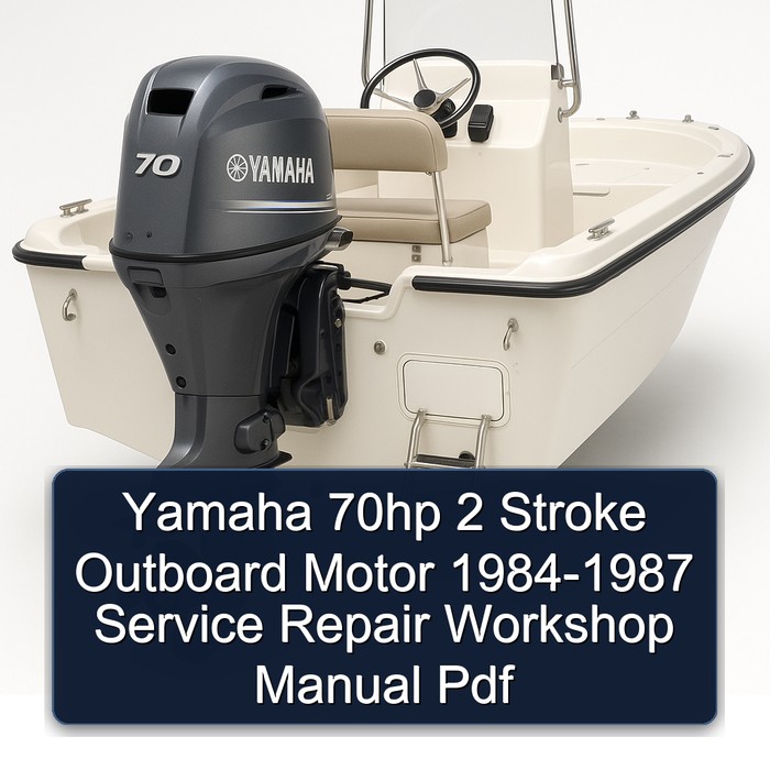 Yamaha 70hp 2 Stroke Outboard Motor 1984-1987 Service Repair Workshop Manual  Pdf