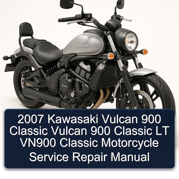 2007 Kawasaki Vulcan 900 Classic Vulcan 900 Classic LT VN900 Classic Motorcycle Service Repair Manual