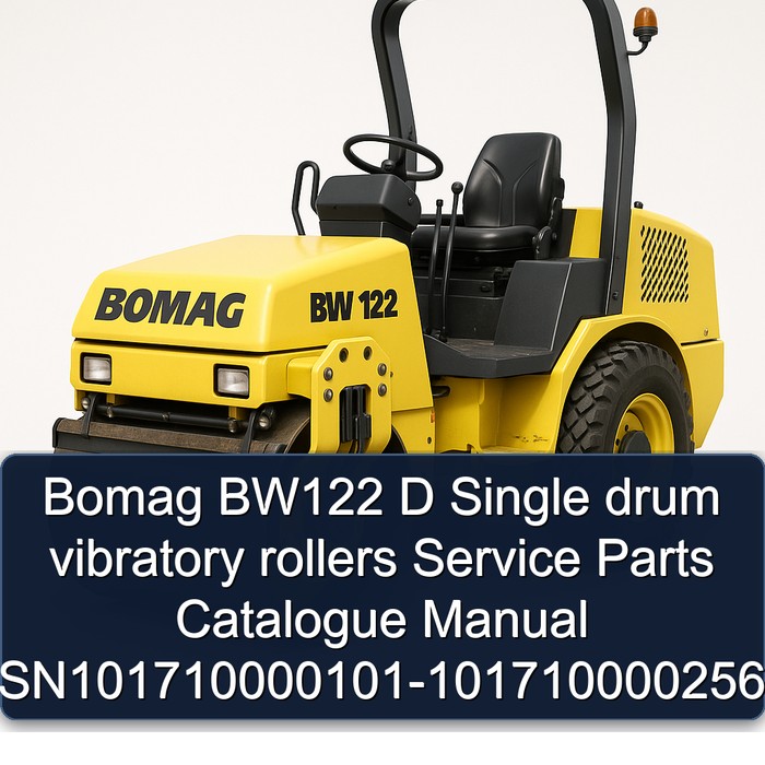 Bomag BW122 D Single drum vibratory rollers Service Parts Catalogue Manual SN101710000101-101710000256