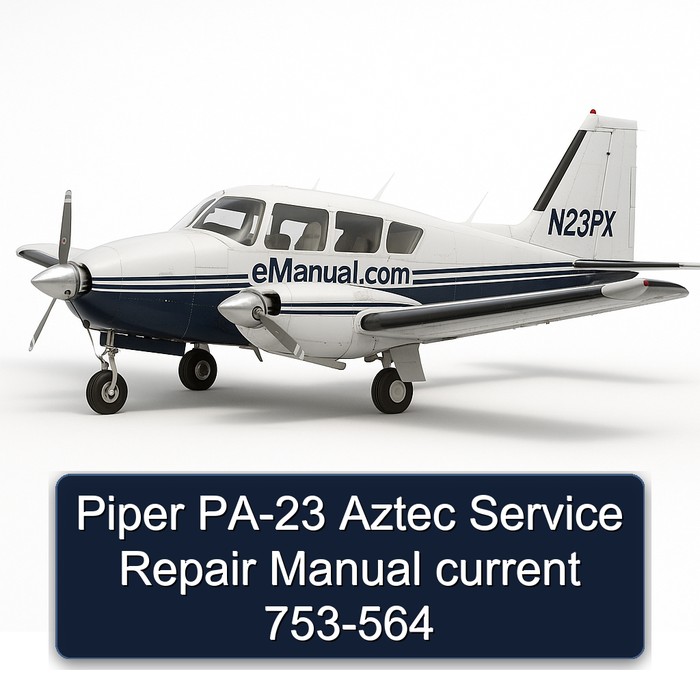 Piper PA-23 Aztec Service Repair Manual current 753-564