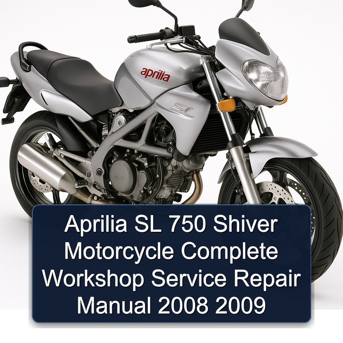 Aprilia SL 750 Shiver Motorcycle Manual completo de servicio y reparación del taller 2008 2009