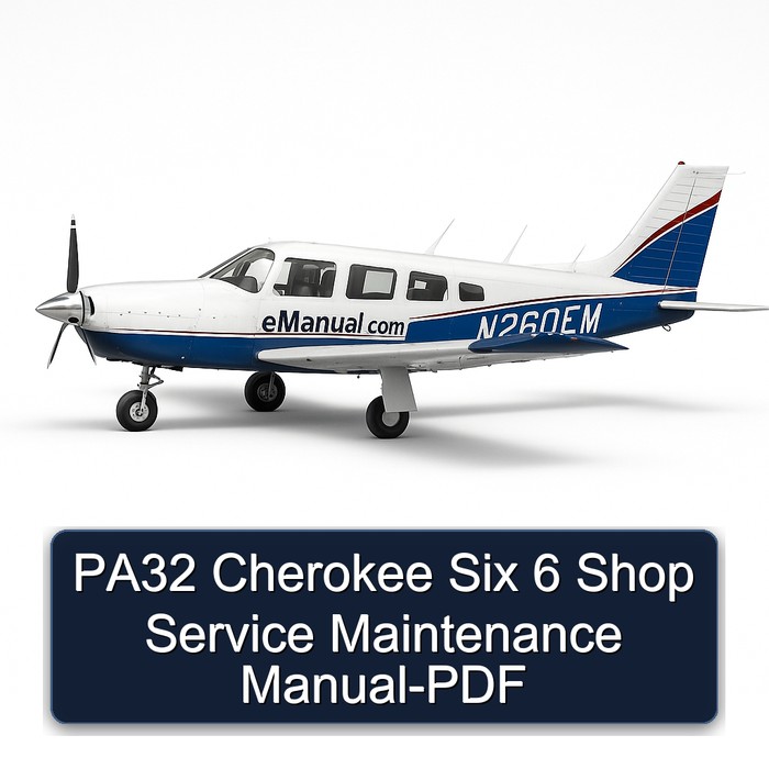 PA32 Cherokee Six 6 Shop Service Maintenance Manual-PDF