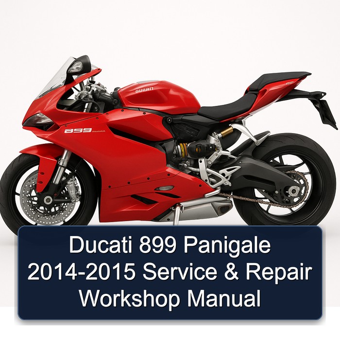 Ducati 899 Panigale 2014-2015 Service & Repair Workshop Manual