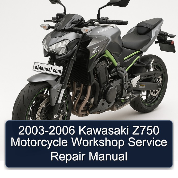 2003-2006 Kawasaki Z750 Motorcycle Workshop Service Repair Manual