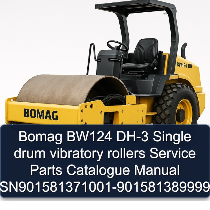 Bomag BW124 DH-3 Single drum vibratory rollers Service Parts Catalogue Manual SN901581371001-901581389999