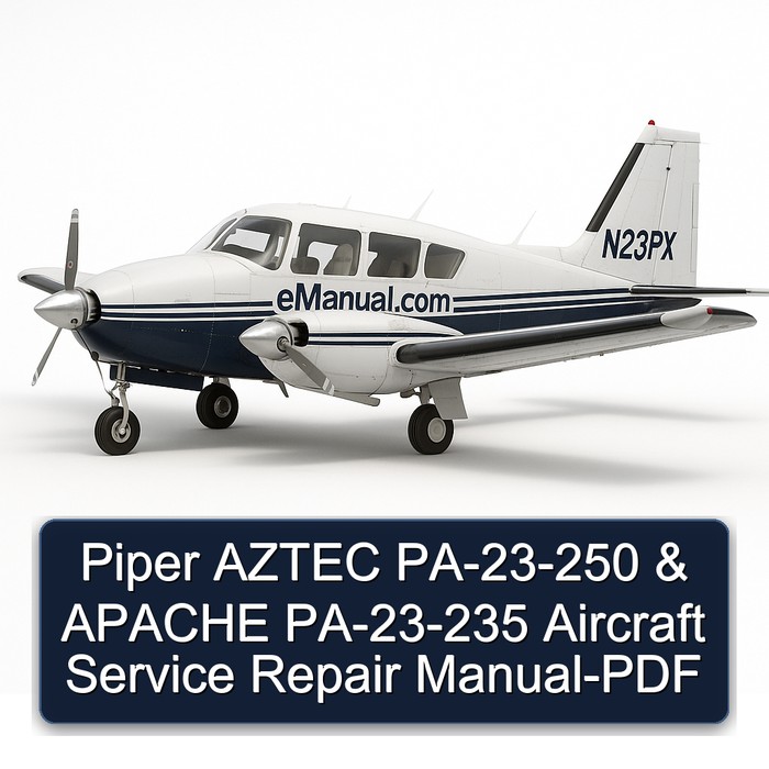 Piper AZTEC PA-23-250 & APACHE PA-23-235 Aircraft Service Repair Manual-PDF