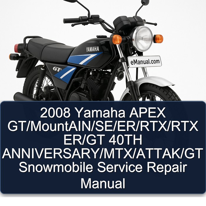 2008 Yamaha APEX GT/MountAIN/SE/ER/RTX/RTX ER/GT 40TH ANNIVERSARY/MTX/ATTAK/GT Snowmobile Service Repair Manual 