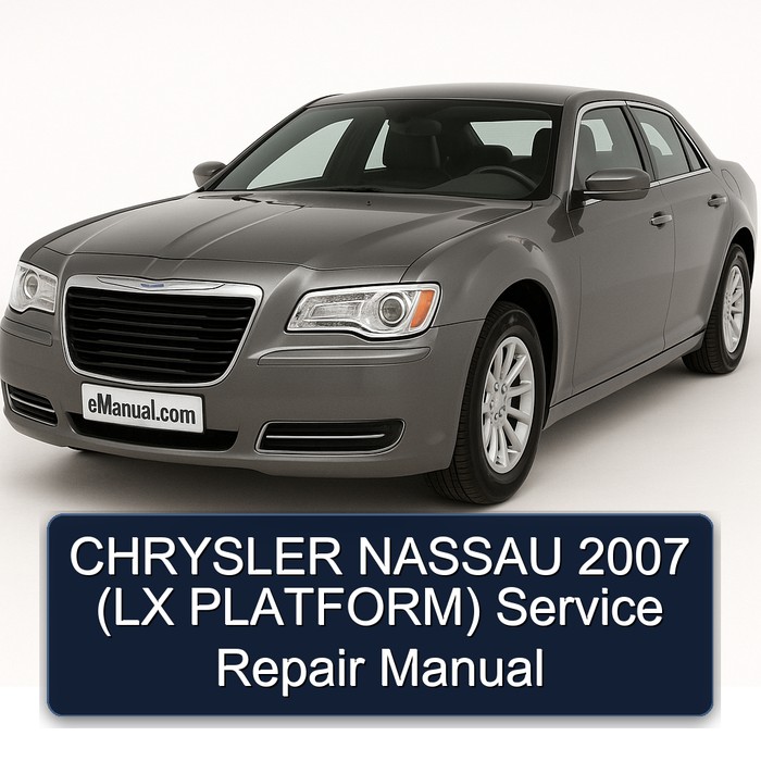 CHRYSLER NASSAU 2007 (LX PLATFORM) Manual de servicio y reparación