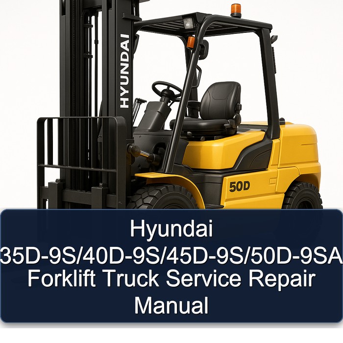 Manual de Servicio y Reparación de Montacargas Hyundai 35D-9S/40D-9S/45D-9S/50D-9SA