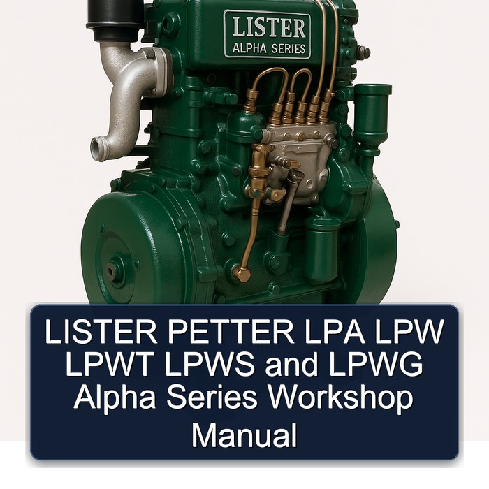 LISTER PETTER LPA LPW LPWT LPWS and LPWG Alpha Series Workshop Manual