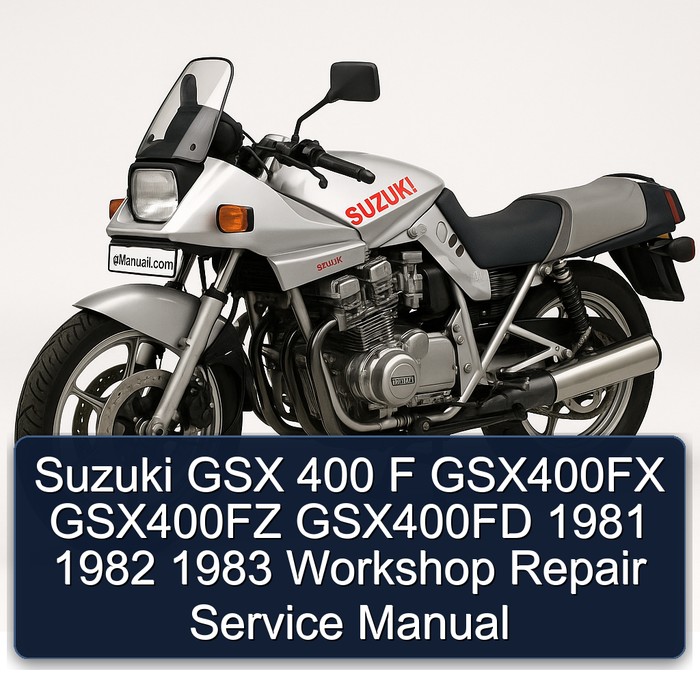 Suzuki GSX 400 F GSX400FX GSX400FZ GSX400FD 1981 1982 1983 Workshop Repair Service Manual