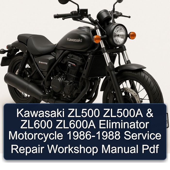 Kawasaki ZL500 ZL500A & ZL600 ZL600A Eliminator Motorcycle 1986-1988 Service Repair Workshop Manual Pdf