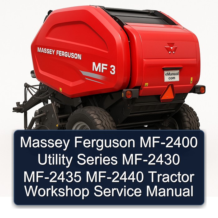 Best Massey Ferguson Service MF-2400 Utility Series MF-2430 MF-2435 MF-2440 Manual Complete Tractor Workshop Complete Service/Repair/Workshop Manual