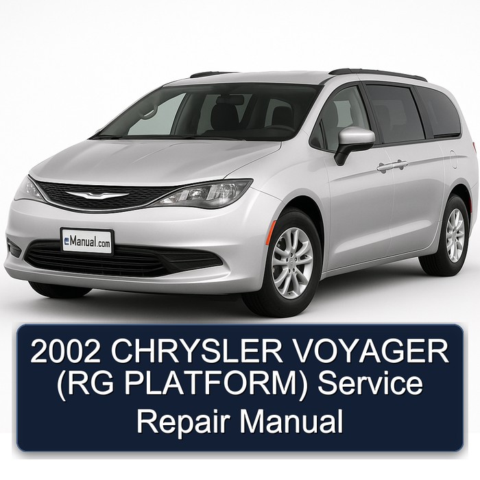 2002 CHRYSLER VOYAGER (RG PLATFORM) Service Repair Manual