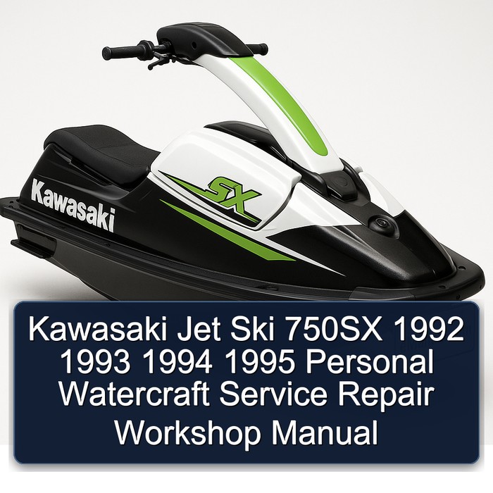 Kawasaki Jet Ski 750SX 1992 1993 1994 1995 Personal Watercraft Service Repair Workshop Manual
