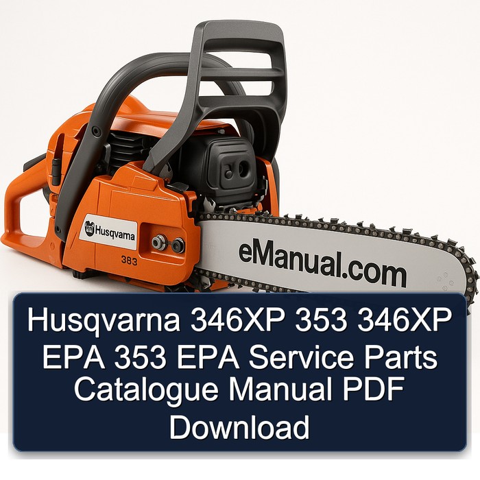 Husqvarna 346XP 353 346XP EPA 353 EPA Service Parts Catalogue Manual PDF Download