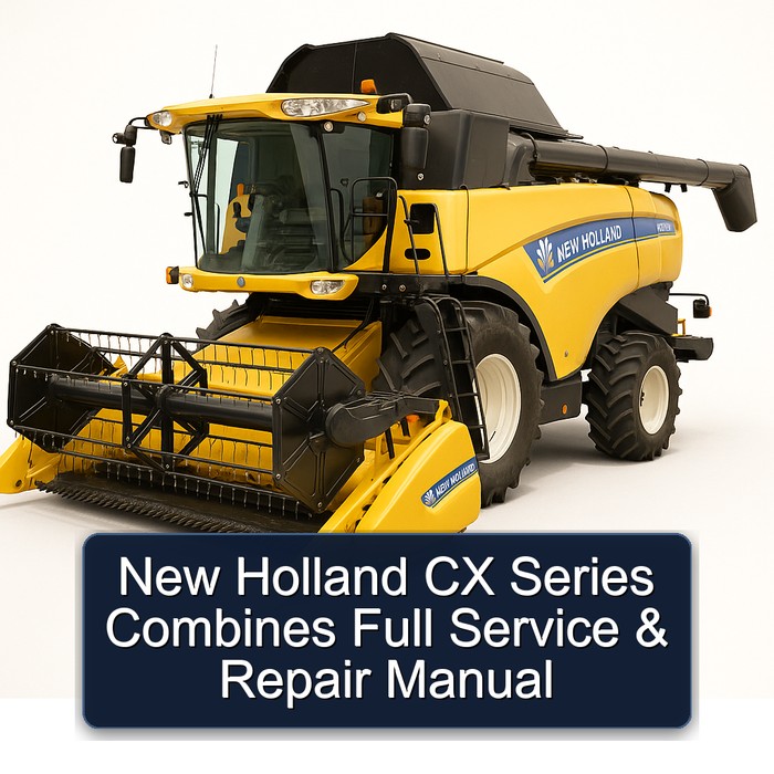 New Holland CX Series Combines Full Service & Repair Manual