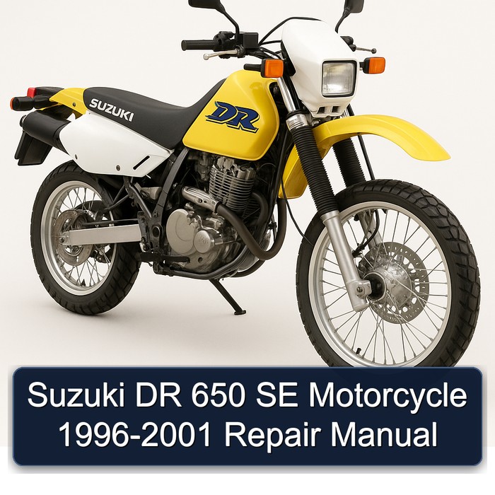 Suzuki DR 650 SE Motorcycle 1996-2001 Repair Manual