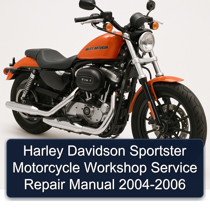 Harley Davidson Sportster Motorcycle Workshop Manual de servicio y reparación 2004-2006
