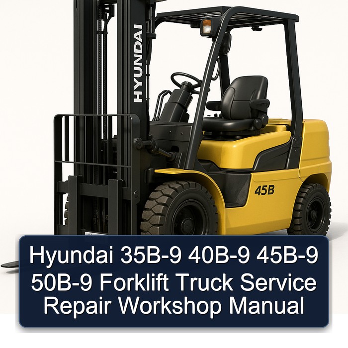 Manual de Servicio y Reparación para Montacargas Hyundai 35B-9, 40B-9, 45B-9, 50B-9