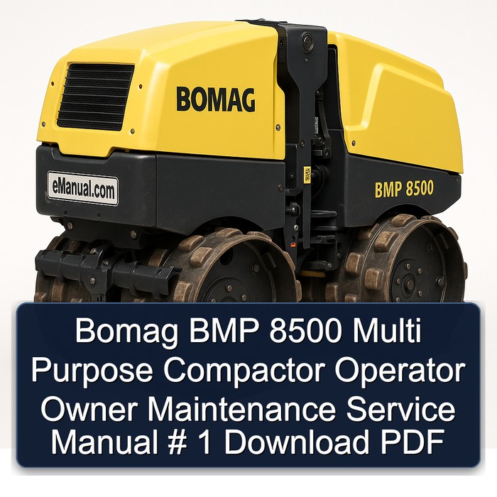 Bomag BMP 8500 Multi Purpose Compactor Operator Owner Maintenance Service Manual # 1 Download PDF