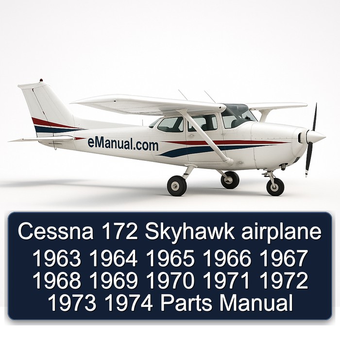 Cessna 172 Skyhawk airplane 1963 1964 1965 1966 1967 1968 1969 1970 1971 1972 1973 1974 Parts Manual
