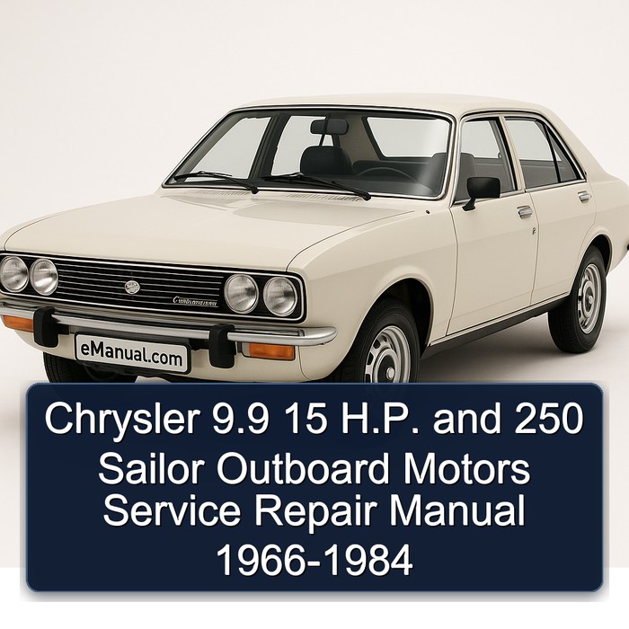 Chrysler 9.9 15 H.P. and 250 Sailor Outboard Motors Manual de servicio y reparación 1966-1984