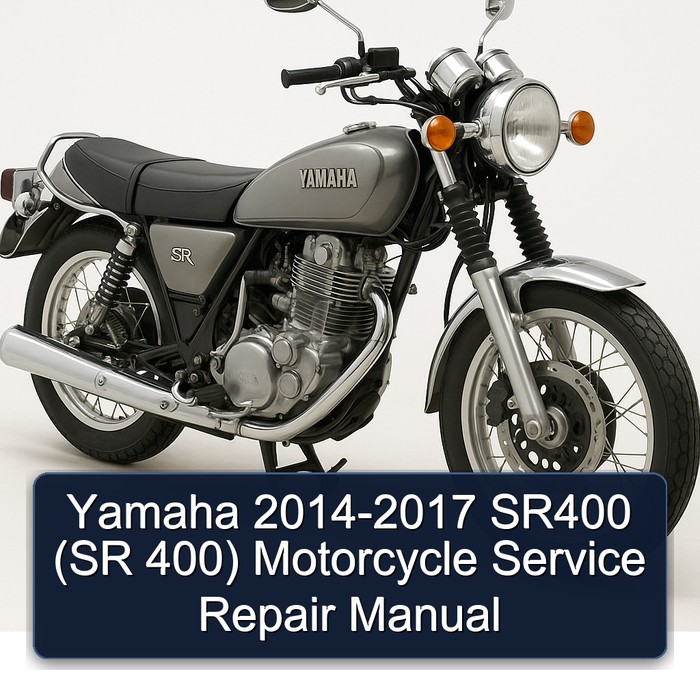 Yamaha 2014-2017 SR400 (SR 400) Motorcycle Service Repair Manual