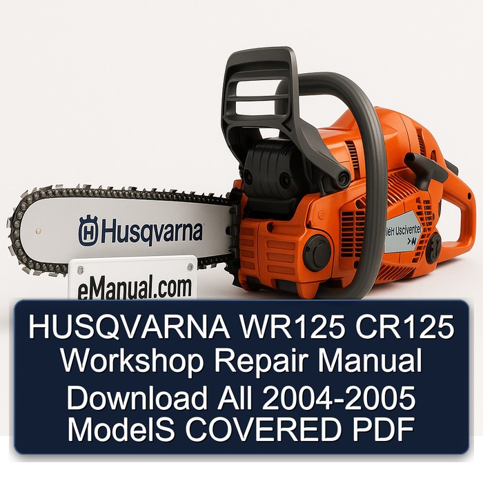 HUSQVARNA WR125 CR125 Workshop Repair Manual Download All 2004-2005 ModelS COVERED PDF