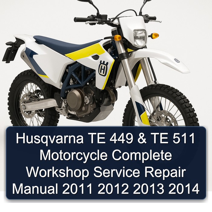 Husqvarna TE 449 & TE 511 Motorcycle Manual completo de servicio y reparación del taller 2011 2012 2013 2014