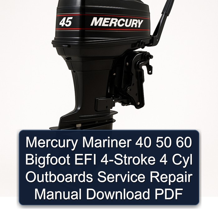 Mercury Mariner 40 50 60 Bigfoot EFI 4-Stroke 4 Cyl Outboards Manual de servicio y reparación Download PDF