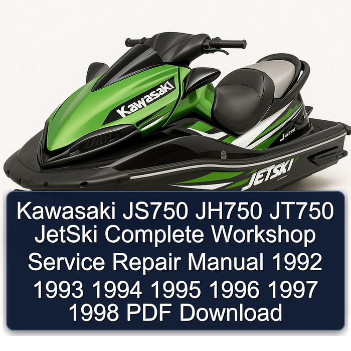 Kawasaki JS750 JH750 JT750 JetSki Manual completo de servicio y reparación del taller 1992 1993 1994 1995 1996 1997 1998 PDF Download