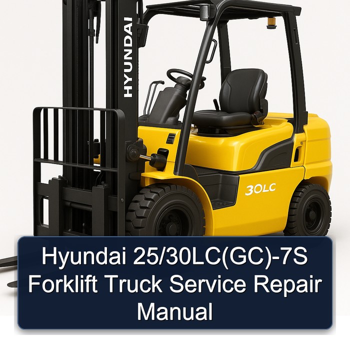 Manual de Servicio y Reparación de la Carretilla Elevadora Hyundai 25/30LC(GC)-7S