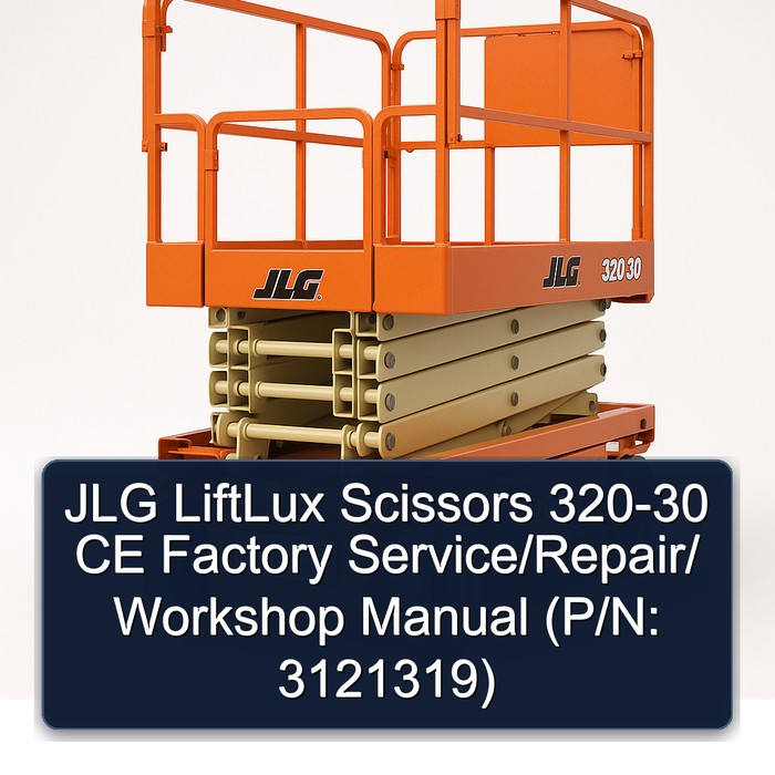 JLG LiftLux Scissors 320-30 CE  Factory Service/Repair/ Workshop Manual (P/N: 3121319)