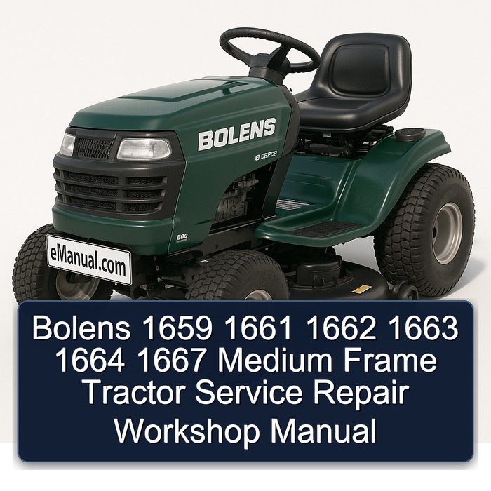 Bolens 1659 1661 1662 1663 1664 1667 Medium Frame Tractor Service Repair Workshop Manual