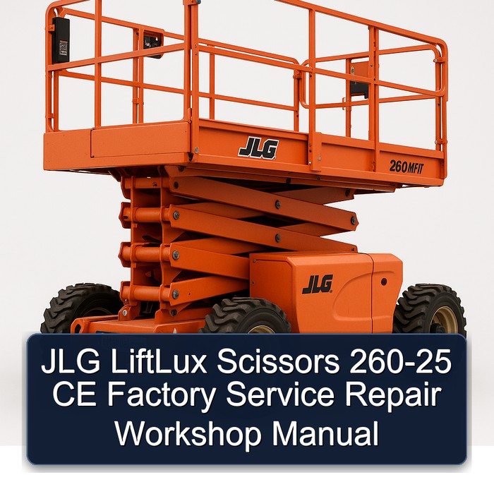 JLG LiftLux Scissors 260-25 CE Factory Service Repair Workshop Manual