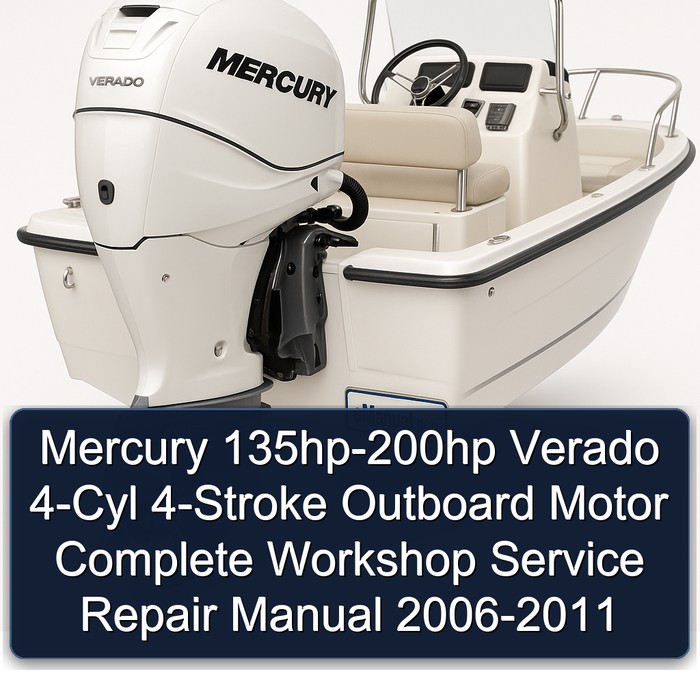 Mercury 135hp 150hp 175hp 200hp Verado 4-Cyl 4-Stroke Outboard Motor Manual completo de servicio y reparación del taller 2006 2007 2008 2009 2010 2011