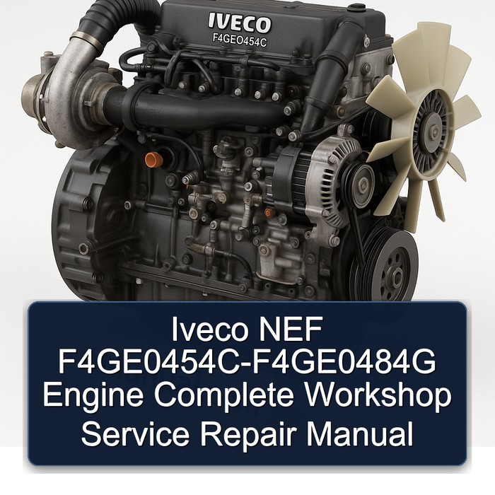 Manual de Reparación y Servicio Completo para Motor Iveco NEF F4GE0454C-F4GE0484G